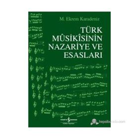 TÜRK MUSIKISININ NAZARIYE VE ESASLARI - M. EKREM KARADENIZ