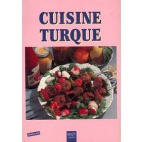 TÜRK MUTFAĞI CUISINE TURQUE - KOLLEKTIF
