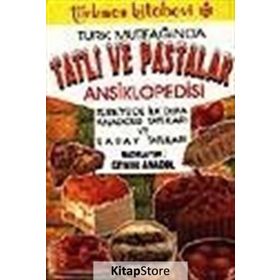 TÜRK MUTFAĞINDA TATLI VE PASTALAR ANSIKLOPEDISI - CEMAL ANADOL
