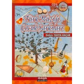 TÜRK MÜZİĞİ ÇOCUK ŞARKILARI - GÜLÇİN YAHYA KAÇAR