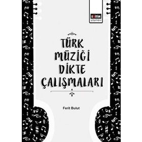 Türk Müziği Dikte Çalışmaları - Ferit Bulut