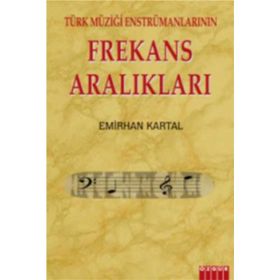 TÜRK MÜZİĞİ ENSTRÜMANLARININ FREKANS ARALIKLARI - EMIRHAN KARTAL