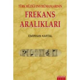 TÜRK MÜZİĞİ ENSTRÜMANLARININ FREKANS ARALIKLARI - EMIRHAN KARTAL