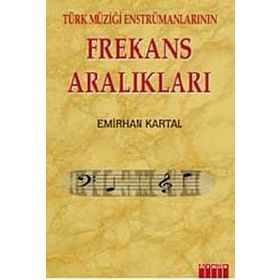 TÜRK MÜZİĞİ ENSTRÜMANLARININ FREKANS ARALIKLARI - EMIRHAN KARTAL