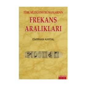 TÜRK MÜZİĞİ ENSTRÜMANLARININ FREKANS ARALIKLARI - EMIRHAN KARTAL