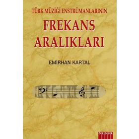 TÜRK MÜZİĞİ ENSTRÜMANLARININ FREKANS ARALIKLARI - EMIRHAN KARTAL