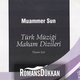TÜRK MÜZİĞİ MAKAM DIZILERI PIYANO İÇİN - MUAMMER SUN