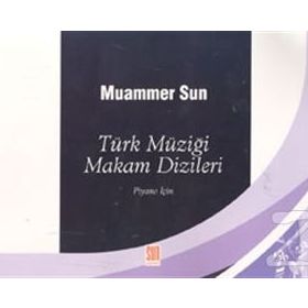 TÜRK MÜZİĞİ MAKAM DIZILERI PIYANO İÇİN - MUAMMER SUN
