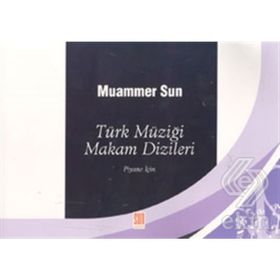 TÜRK MÜZİĞİ MAKAM DIZILERI PIYANO İÇİN - MUAMMER SUN