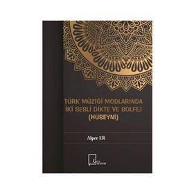 Türk Müziği Modlarında İki Sesli Dikte ve Solfej - Alper Er