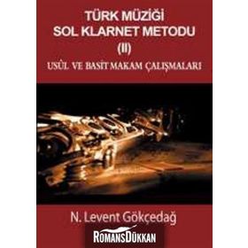 Türk Müziği Sol Klarnet Metodu 2 - Usül ve Basit Makam Çalışmaları - N. Levent Gökçedağ