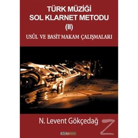 Türk Müziği Sol Klarnet Metodu 2 - Usül ve Basit Makam Çalışmaları - N. Levent Gökçedağ