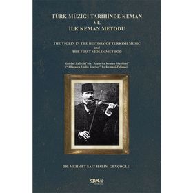 Türk Müziği Tarihinde Keman ve İlk Keman Metodu Mehmet Sait Halim Gençoğlu