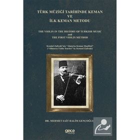 Türk Müziği Tarihinde Keman ve İlk Keman Metodu Mehmet Sait Halim Gençoğlu