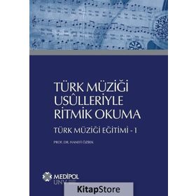 Türk Müziği Usulleriyle Ritmik Okuma : Türk Müziği Eğitimi 1 - Hanefi Özbek