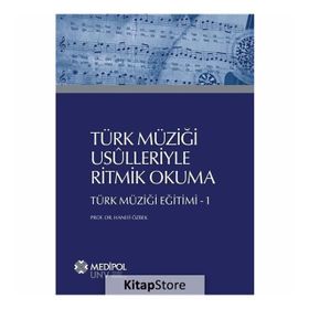 Türk Müziği Usulleriyle Ritmik Okuma : Türk Müziği Eğitimi 1 - Hanefi Özbek