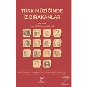 Türk Müziğinde İz Bırakanlar - Sinan Haşhaş Ünal İmik