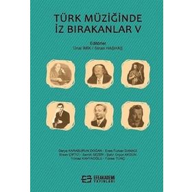 Türk Müziğinde İz Bırakanlar V - Sinan Haşhaş Ünal İmik