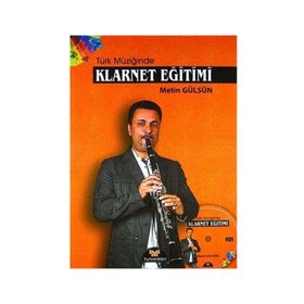 TÜRK MÜZİĞİNDE KLARNET EĞİTİMİ - METIN GÜLSÜN (ISBN:9789758303564)