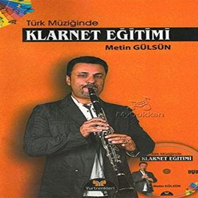 TÜRK MÜZİĞİNDE KLARNET EĞİTİMİ - METIN GÜLSÜN (ISBN:9789758303564)