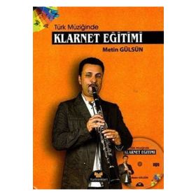 TÜRK MÜZIĞINDE KLARNET EĞITIMI - METIN GÜLSÜN