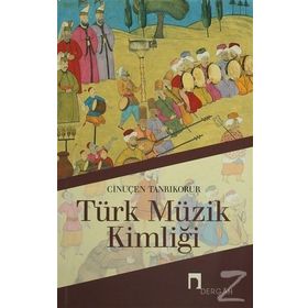TÜRK MÜZİK KİMLİĞİ - CİNUÇEN TANRIKORUR