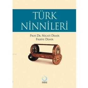 TÜRK NINNILERI - NECATI DEMIR;FIKRIYE DEMIR