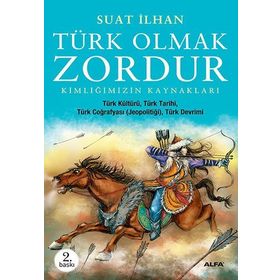 TÜRK OLMAK ZORDUR - SUAT İLHAN