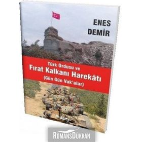 Türk Ordusu ve Fırat Kalkanı Harekatı - Enes Demir