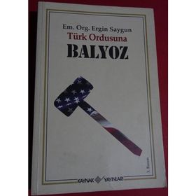 TÜRK ORDUSUNA BALYOZ - ERGIN SAYGUN