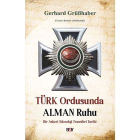 Türk Ordusunda Alman Ruhu - Gerhard Grübhaber