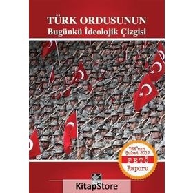 Türk Ordusunun Bugünkü İdeolojik Çizgisi - kollektif