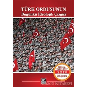 Türk Ordusunun Bugünkü İdeolojik Çizgisi - kollektif