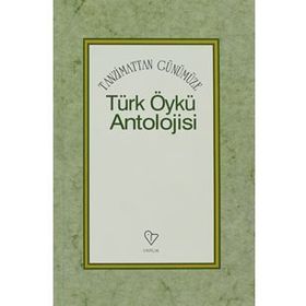 TÜRK ÖYKÜ ANTOLOJISI - ENVER ERCAN; YAŞAR NABI NAYIR