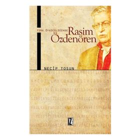 TÜRK ÖYKÜCÜLÜĞÜNDE RASIM ÖZDENÖREN - NECIP TOSUN
