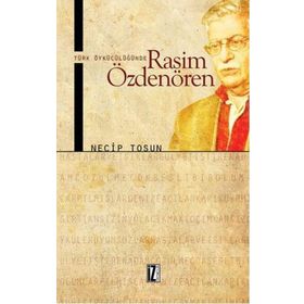 TÜRK ÖYKÜCÜLÜĞÜNDE RASIM ÖZDENÖREN - NECIP TOSUN