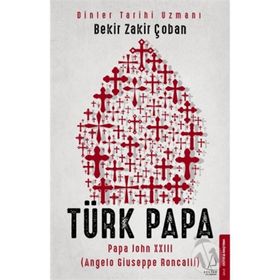 Türk Papa - Bekir Zakir Çoban
