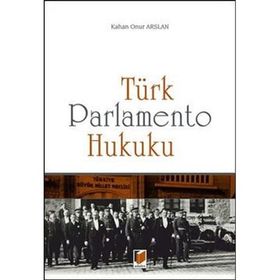 Türk Parlamento Hukuku - Onur Arslan