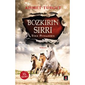TÜRK PEYGAMBER BOZKIRIN SIRRI - AHMET TURGUT