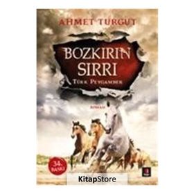 TÜRK PEYGAMBER BOZKIRIN SIRRI - AHMET TURGUT