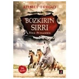 TÜRK PEYGAMBER BOZKIRIN SIRRI - AHMET TURGUT