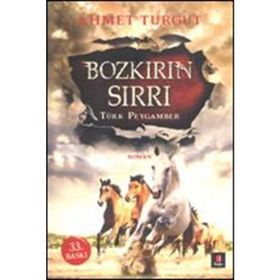 TÜRK PEYGAMBER BOZKIRIN SIRRI - AHMET TURGUT