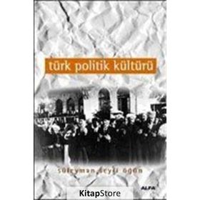 Türk Politik Kültürü - Süleyman Seyfi Öğün