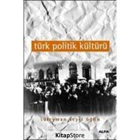 Türk Politik Kültürü - Süleyman Seyfi Öğün