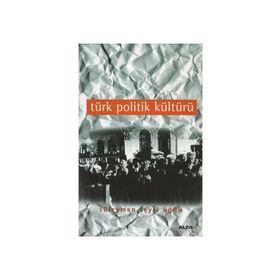 Türk Politik Kültürü - Süleyman Seyfi Öğün