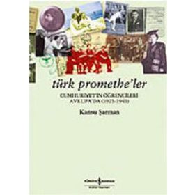 Türk Promethe’ler İş Bankası Kültür Yayınları