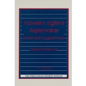 Türk Psikologlar Derneği Yayınları Kuramdan Uygulamaya Yönetim Eğitimi Araştırmaları