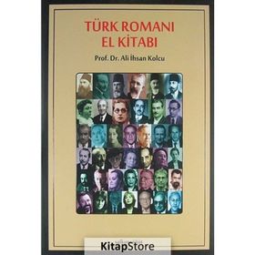 TÜRK ROMANI EL KITABI - ALI İHSAN KOLCU