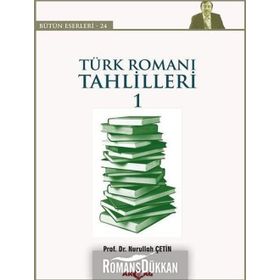 Türk Romanı Tahlilleri 1 - Nurullah Çetin