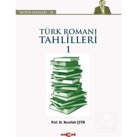 Türk Romanı Tahlilleri 1 - Nurullah Çetin